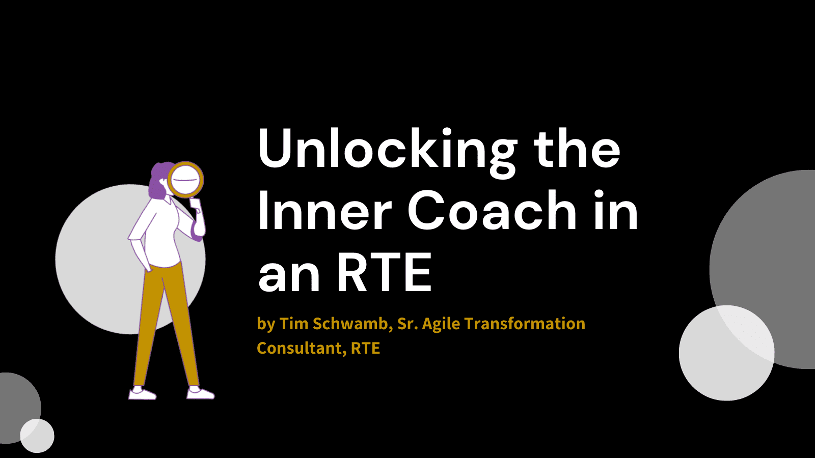 Unlocking the Inner Coach in an RTE