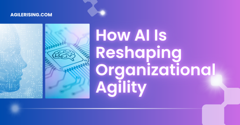 How AI Is Reshaping Organizational Agility