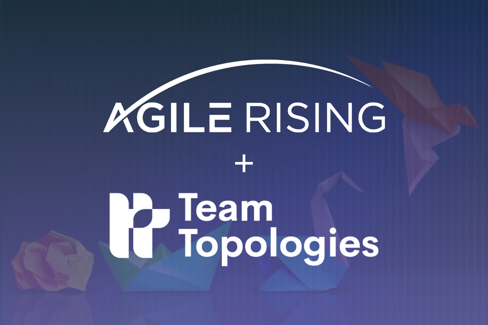 Agile Rising and Team Topologies