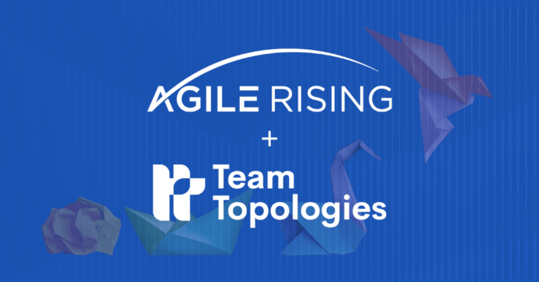 Agile Rising + Team Topologies